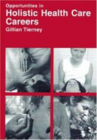 Opportunities in Holistic Health Care Careers 007146767X Book Cover
