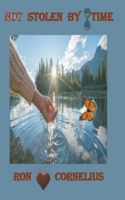 Not Stolen By Time B0BLQYNNZQ Book Cover