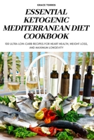 Essential Ketogenic Mediterranean Diet Cookbook 1837895430 Book Cover