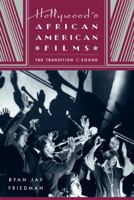 Hollywood's African American Films: The Transition to Sound 0813550491 Book Cover