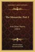The Monarche, Part 1: And Other Poems 1165925931 Book Cover