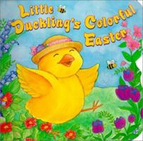Little Duckling's Colorful Easter (Sparkle 'n' Twinkle) 0689833091 Book Cover