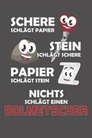 Schere Schl�gt Papier - Stein schl�gt Schere - Papier schl�gt Stein - Nichts schl�gt einen Dolmetscher: Praktischer Wochenplaner f�r ein ganzes Jahr ohne festes Datum 1081368845 Book Cover