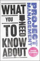 What You Need to Know about Project Management 0857081314 Book Cover