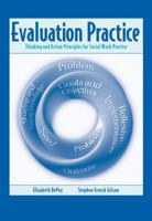 Evaluation Practice: Thinking and Action Principles for Social Work Practice 053454391X Book Cover