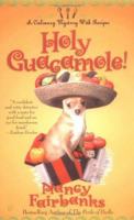 Holy Guacamole! (Carolyn Blue Mystery, Book 6) 0425199223 Book Cover