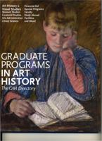 Graduate Programs in Art History: The Caa Directory 0960482628 Book Cover