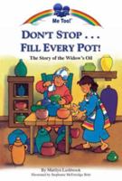 Don't Stop...Fill Every Pot! (Me Too!) 0866064516 Book Cover
