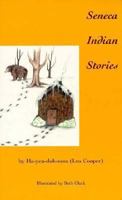 Seneca Indian Stories 0912678895 Book Cover
