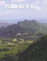 Psalm 65: 9-13: An extra-large print senior reader book for Bible Study and Memory Care 1719490236 Book Cover