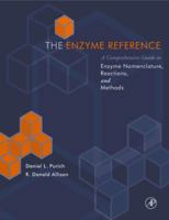 The Enzyme Reference: A Comprehensive Guidebook to Enzyme Nomenclature, Reactions, and Methods 0125680414 Book Cover