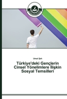 Türkiye'deki Gençlerin Cinsel Yönelimlere İlişkin Sosyal Temsilleri 3639670167 Book Cover