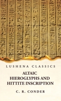 Altaic Hieroglyphs and Hittite Inscription 1639237143 Book Cover