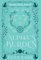 Alpha's Burden Hardcover 1957134283 Book Cover