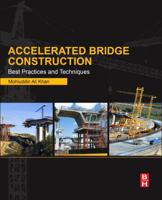 Accelerated Bridge Construction: Best Practices and Techniques 0124072240 Book Cover