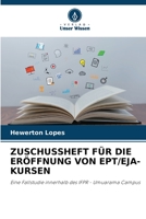 Zuschussheft Für Die Eröffnung Von Ept/Eja-Kursen (German Edition) 6206466523 Book Cover