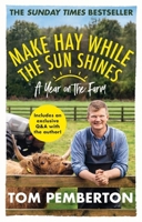 Make Hay While the Sun Shines: A Year on the Farm 1804190055 Book Cover