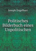 Politisches Bilderbuch Eines Unpolitischen; Figuren Aus Dem Hochverrats-prozess Gegen Dr. Kramarsch. 52 Lichtdrucktafeln Mit Vorwort 0274731703 Book Cover