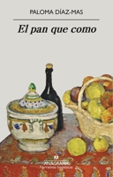 El pan que como 8433999001 Book Cover