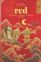 Red: A Global Journey Through History B0DKBM7HLB Book Cover