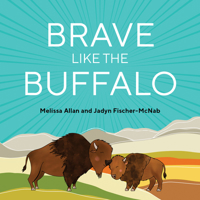 Brave Like a Buffalo 1771606444 Book Cover