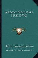 A Rocky Mountain Feud 1179995155 Book Cover