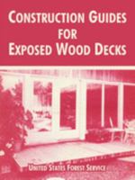 Construction Guides For Exposed Wood Decks 1410106373 Book Cover