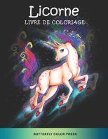 Licorne Livre de Coloriage: Livre de Coloriage pour Adultes B09DMTZGRD Book Cover