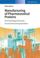 Manufacturing of Pharmaceutical Proteins: From Technology to Economy B01CCQAE4G Book Cover