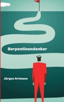 Serpentinendenker 3347271092 Book Cover