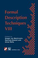 Formal Description Techniques VIII (IFIP International Federation for Information Processing) 041273270X Book Cover