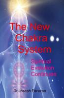 The New Chakra System: Spiritual Evolution Continues 1530252148 Book Cover