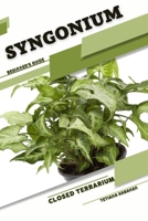 Syngonium: Closed terrarium, Beginner's Guide B0CGKV418M Book Cover