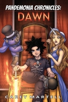 Pandemonia Chronicles: DAWN: Special Edition B09BY85412 Book Cover