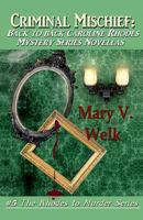 Criminal Mischief (The Rhodes to Murder Series) 1493598775 Book Cover
