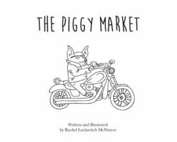 The Piggy Market 0692102140 Book Cover