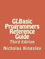 Glbasic Programmers Reference Guide: Third Edition 1535377070 Book Cover