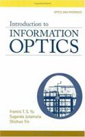 Introduction to Information Optics (Optics and Photonics)