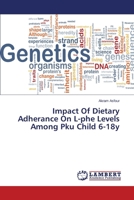 Impact Of Dietary Adherance On L-phe Levels Among Pku Child 6-18y 3659250198 Book Cover
