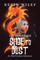 The Dangerous Slide To Dust: An Ella Portman Adventure B0F331ZFNH Book Cover