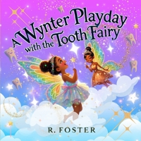 A Wynter Playday with the Tooth Fairy B0DY7K9ZG4 Book Cover
