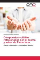 Compuestos volátiles relacionados con el aroma y sabor de Tamarindo 6202129298 Book Cover