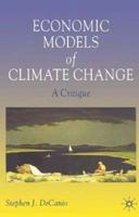 Economic Models of Climate Change: A Critique 1403963363 Book Cover