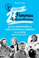 21 femmes extraordinaires: Les vies exemplaires des femmes artistes et créatrices du XXe siècle: Madonna, Yayoi Kusama et bien d'autres (livre de ... (Emancipation Des Femmes) 949325805X Book Cover
