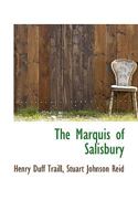 The Marquis of Salisbury 0469599790 Book Cover