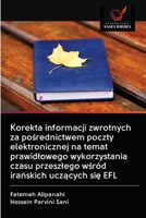 Korekta informacji zwrotnych za po&#347;rednictwem poczty elektronicznej na temat prawidlowego wykorzystania czasu przeszlego w&#347;ród ira&#324;skic 6202897244 Book Cover