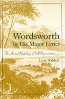 Wordsworth in His Major Lyrics: The Art and Psychology of Self-Representation 0826213294 Book Cover