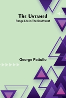 The Untamed: Range Life in the Southwest 9362510677 Book Cover