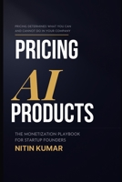 Pricing AI Products: The Monetization Playbook for Startup Founders B0GRQB3J9H Book Cover