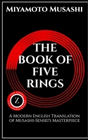(???) Go Rin No Sho - The Book Of Five Rings: A Modern English Translation of Musashi-Sensei's Masterpiece (Writings From The Masters of Combat) B0DXC6H7S4 Book Cover